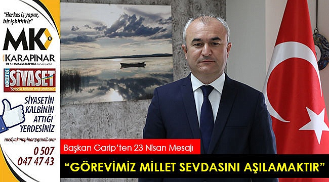 "Görevimiz millet sevdasını aşılamaktır"