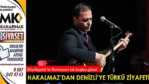 Hakalmaz’dan Denizli’ye türkü ziyafeti