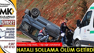 Hatalı sollama ölüm getirdi