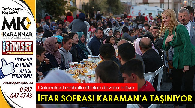 İftar sofrası Karaman’a taşınıyor