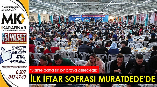 İlk iftar sofrası Muratdede’de