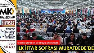 İlk iftar sofrası Muratdede’de