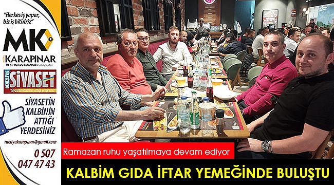 Kalbim Gıda iftar yemeğinde buluştu