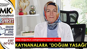 Kaynanalara “doğum yasağı”