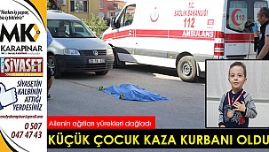 Küçük çocuk kaza kurbanı oldu