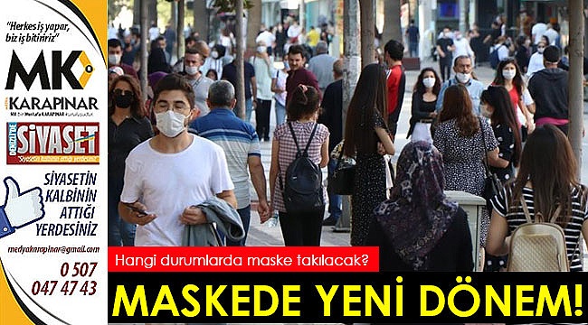 Maskede yeni dönem!