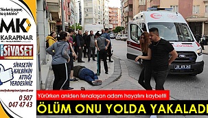 Ölüm onu yolda yakaladı