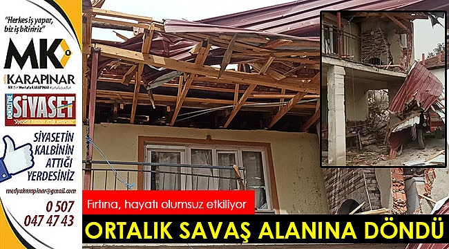 Ortalık savaş alanına döndü