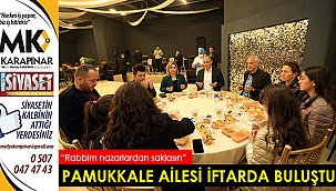 Pamukkale ailesi iftarda buluştu