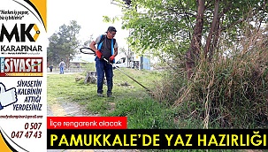 Pamukkale’de yaz hazırlığı