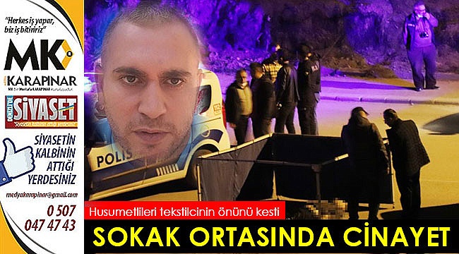Sokak ortasında cinayet!