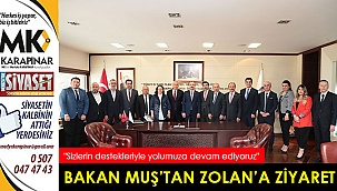 Ticaret Bakanı Muş’tan, Başkan Zolan’a ziyaret