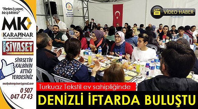 Turkuaz Tekstil Denizli’yi iftarda buluşturdu