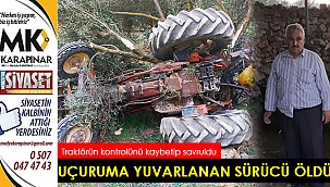 Uçuruma yuvarlanan traktörün sürücüsü öldü