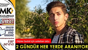 17 yaşındaki Sedat 2 gündür aranıyor