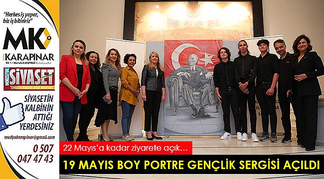 19 Mayıs Boy Portre Gençlik Sergisi açıldı
