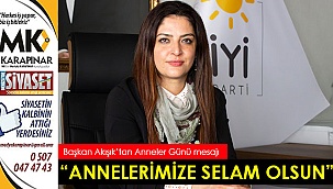 “Annelerimize selam olsun”
