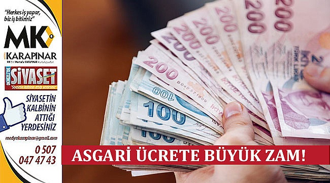 Asgari Ücrete Büyük Zam