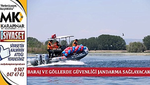 Baraj Ve Göllerde Güvenliği Jandarma Sağlayacak