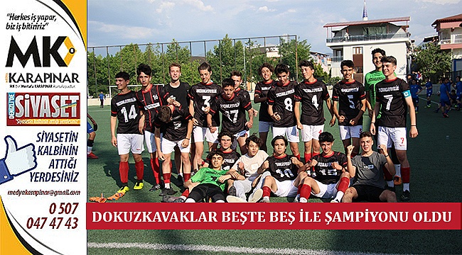 Beşte Beş Yapan Dokuzkavaklar Şampiyonu Oldu