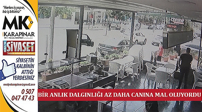 Bir Anlık Dalgınlığı Az Daha Canına Mal Oluyordu