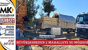  Büyükşehirden 2 Mahalleye Su Müjdesi