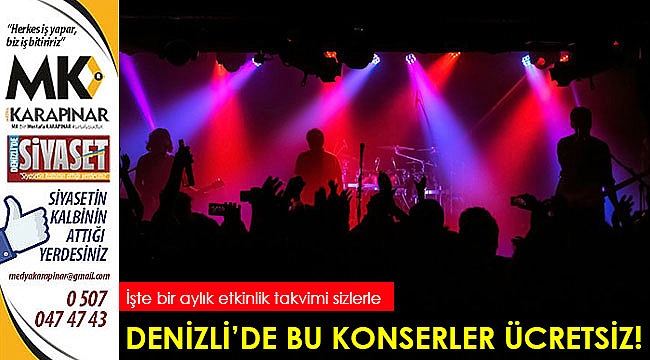 Denizli'de bu konserler ücretsiz!