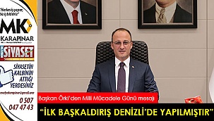 “İlk başkaldırış Denizli’de yapılmıştır”
