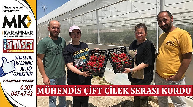 Mühendis Çift Çilek Serası Kurdu