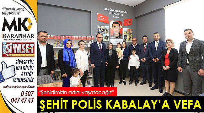 Şehit Polis Kabalay'a vefa