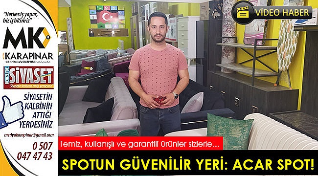 Spotun güvenilir yeri: Acar Spot!