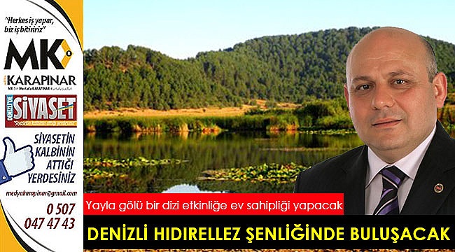 Süleymanlı Yayla Gölü’nde Hıdırellez Şenliği düzenlenecek