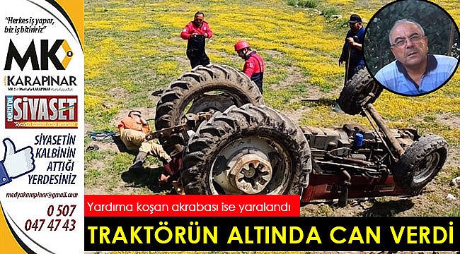 Traktörün altında can verdi