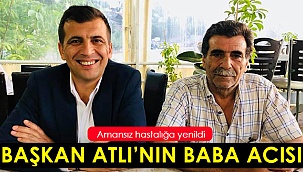 Başkan Atlı’nın baba acısı