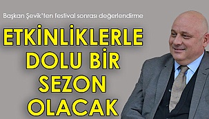 Başkan Şevik, festivali değerlendirdi