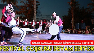 Büyükşehir ile festival coşkusu devam ediyor