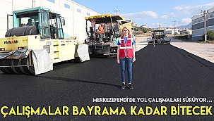 Çalışmalar bayrama kadar bitecek