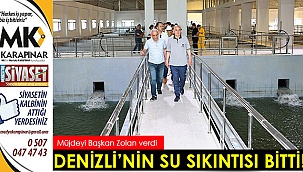 Denizli’nin su sıkıntısı bitti