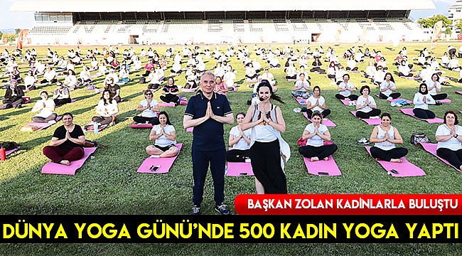 Dünya Yoga Günü’nde 500 kadın yoga yaptı