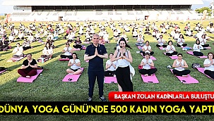 Dünya Yoga Günü’nde 500 kadın yoga yaptı