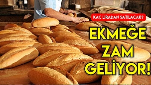 Ekmeğe zam geliyor!