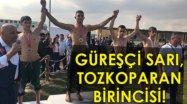 Güreşçi Sarı, Tozkoparan Birincisi!