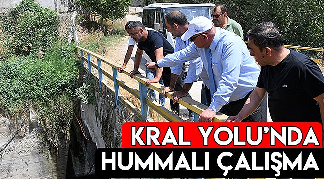 Kral Yolu'nda hummalı çalışma sürüyor