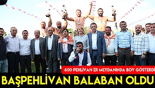 Merkezefendi’de Başpehlivan İsmail Balaban oldu