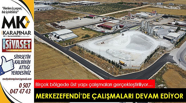 Merkezefendi’de çalışmaları devam ediyor