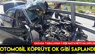 Otomobil köprüye ok gibi saplandı: 3 yaralı