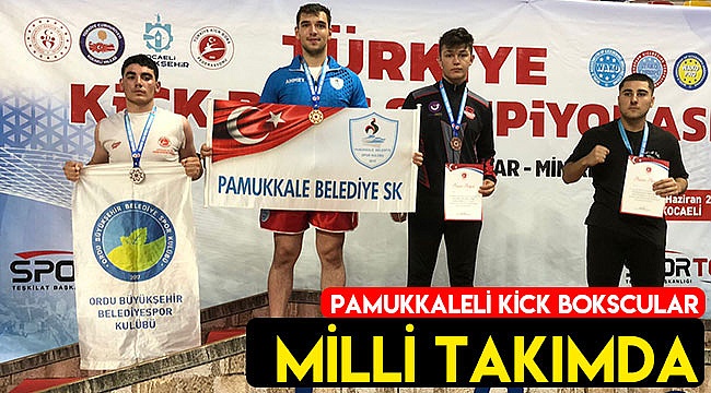 Pamukkaleli kick bokscular Milli Takım'da