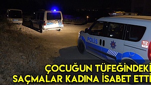 14 yaşındaki çocuğun tüfeğinden çıkan saçmalar kadına isabet etti