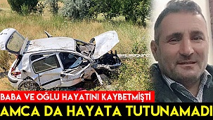 Amca da hayata tutunamadı