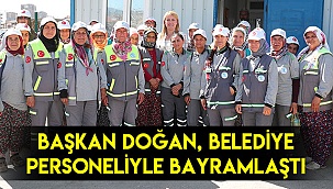 Başkan Doğan belediye personeliyle bayramlaştı